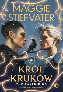 KRÓL KRUKÓW T.4 THE RAVEN KING, MAGGIE STIEFVATER