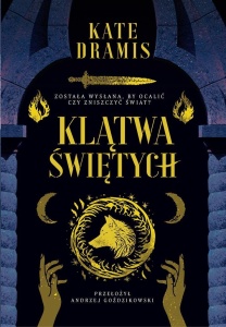KLĄTWA ŚWIĘTYCH, KATE DRAMIS, ANDRZEJ GOŹDZIKOWSKI