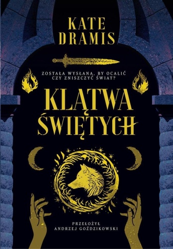 Klątwa Świętych, Kate Dramis, Andrzej Goździkowski