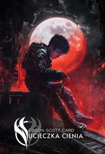 Ucieczka cienia, Orson Scott Card
