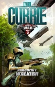 HAYDEN WAR T.2 NARODZINY WALKIRII, EVAN CURRIE