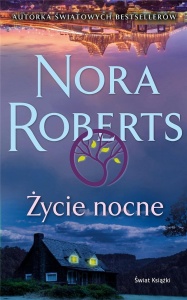 ŻYCIE NOCNE, NORA ROBERTS