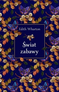 ŚWIAT ZABAWY, EDITH WHARTON