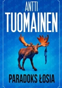 PARADOKS ŁOSIA, ANTTI TUOMAINEN