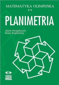 MATEMATYKA OLIMPIJSKA. PLANIMETRIA
