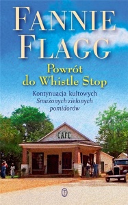POWRÓT DO WHISTLE STOP, FANNIE FLAGG