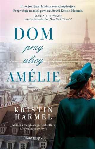 Dom przy ulicy Amelie, Kristin Harmel