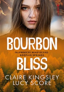 BOURBON BLISS. TAJEMNICZE MIASTECZKO BOOTLEG..
