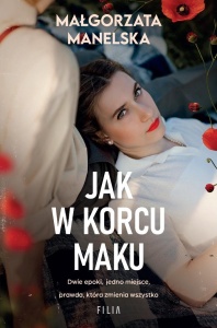JAK W KORCU MAKU, MAŁGORZATA MANELSKA