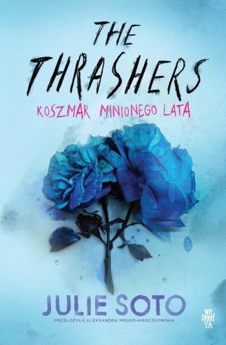 The Thrashers. Koszmar minionego lata, Julie Soto