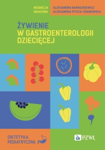 ŻYWIENIE W GASTROENTEROLOGII DZIECIĘCEJ
