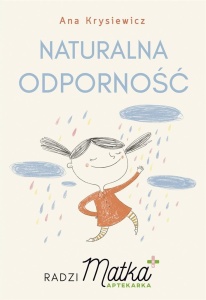 NATURALNA ODPORNOŚĆ. RADZI MATKA APTEKARKA