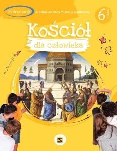 KATECHIZM SP 6 KOŚCIÓŁ DLA CZŁOWIEKA PODR. W.2021