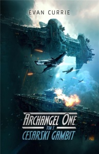 ARCHANGEL ONE T.3 CESARSKI GAMBIT, EVAN CURRIE
