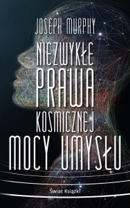 NIEZWYKŁE PRAWA KOSMICZNEJ MOCY UMYSŁU POCKET