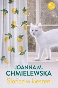 SŁOŃCE W KIESZENI, JOANNA MARIA CHMIELEWSKA