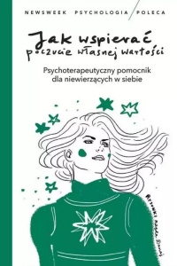 JAK WSPIERAĆ POCZUCIE WŁASNEJ WARTOŚCI