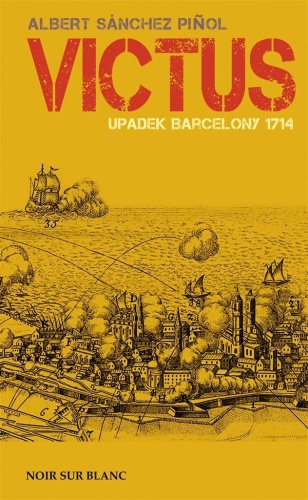 Victus. Upadek Barcelony. 1714, Albert Snchez Piol