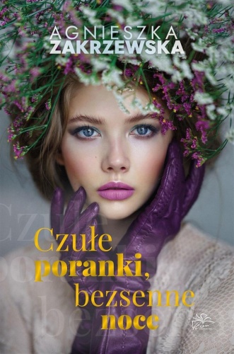 Czułe poranki, bezsenne noce, Agnieszka Zakrzewska