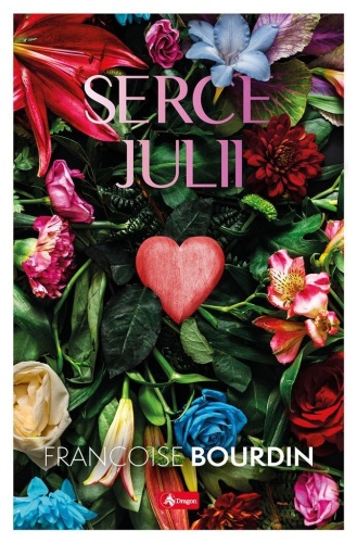 Serce Julii, Franoise Bourdin, Anna Tomoń