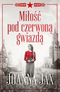 MIŁOŚĆ POD CZERWONĄ GWIAZDĄ, JOANNA JAX