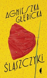 ŚLĄSZCZYKI, AGNIESZKA GŁĘBICKA
