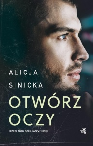 OCZY WILKA T.3 OTWÓRZ OCZY, ALICJA SINICKA