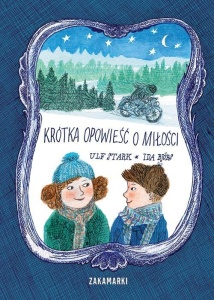 KRÓTKA OPOWIEŚĆ O MIŁOŚCI, ULF STARK