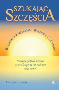 SZUKAJĄC SZCZĘŚCIA, FREDERIC LENOIR