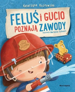 FELUŚ I GUCIO POZNAJĄ ZAWODY, KATARZYNA KOZŁOWSKA
