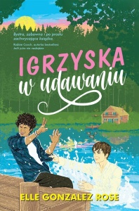 IGRZYSKA W UDAWANIU, ELLE GONZALEZ ROSE