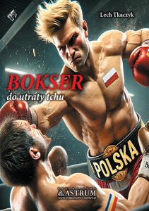 BOKSER. DO UTRATY TCHU, LECH TKACZYK