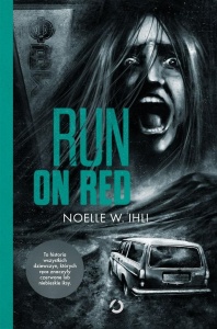 RUN ON RED, NOELLE W. IHLI