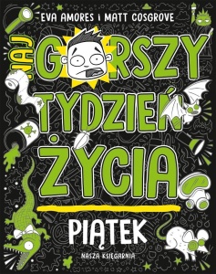 PIĄTEK. NAJGORSZY TYDZIEŃ ŻYCIA