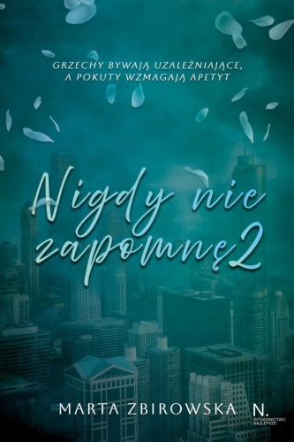 Nigdy nie zapomnę T.2, Marta Zbirowska