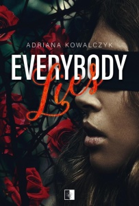 EVERYBODY LIES, ADRIANA KOWALCZYK
