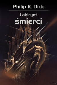 LABIRYNT ŚMIERCI, PHILIP K. DICK