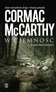 W CIEMNOŚĆ, CORMAC MCCARTHY