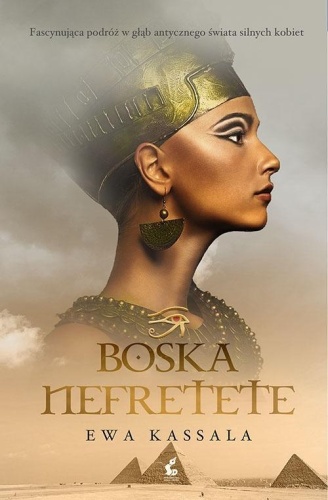 Boska Nefretete, Ewa Kassala