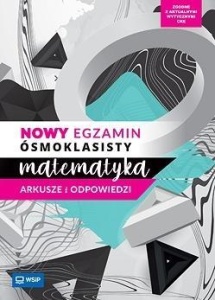 MATEMATYKA SP 8 NOWY EGZAMIN ÓSMOKLASISTY ARKUSZE