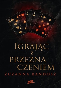 IGRAJĄC Z PRZEZNACZENIEM, ZUZANNA BANDOSZ