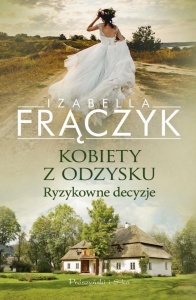 KOBIETY Z ODZYSKU. RYZYKOWNE DECYZJE