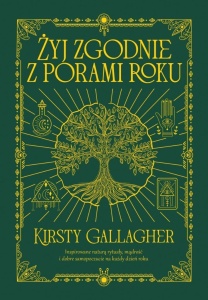 ŻYJ ZGODNIE Z PORAMI ROKU, KIRSTY GALLAGHER