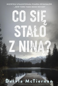 CO SIĘ STAŁO Z NINĄ?, DERVLA MCTIERNAN