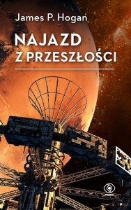 NAJAZD Z PRZESZŁOŚCI, JAMES P. HOGAN