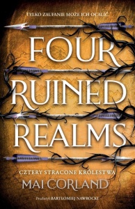 CZTERY STRACONE KRÓLESTWA. FOUR RUINED REALMS