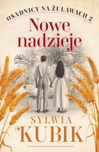 OSADNICY NA ŻUŁAWACH T.2 NOWE NADZIEJE