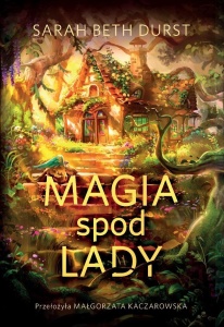 MAGIA SPOD LADY, SARAH BETH DURST