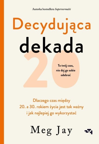 Decydująca dekada, Meg Jay