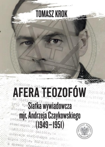 Afera teozofów. Siatka wywiadowcza..., Tomasz Krok